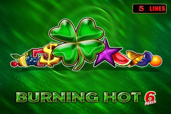 Burning Hot 6 Reels