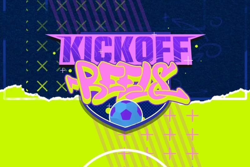 Kickoff Reels