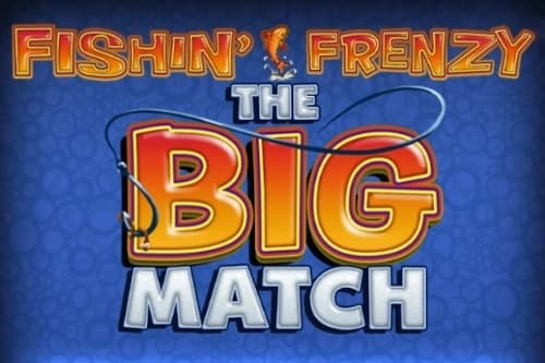 Fishin' Frenzy The Big Match