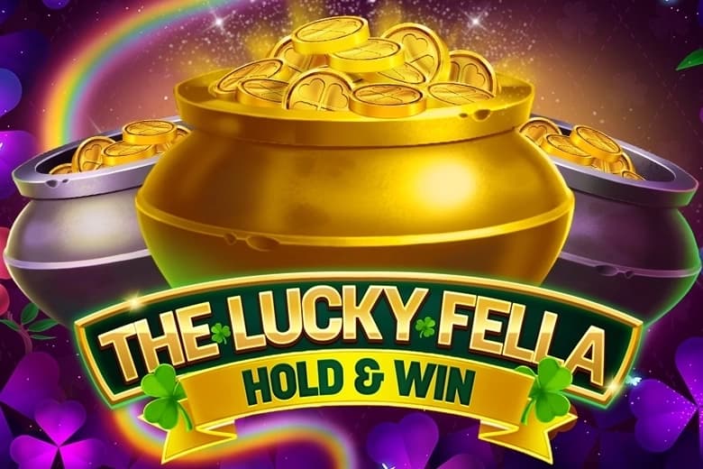 The Lucky Fella: Hold & Win
