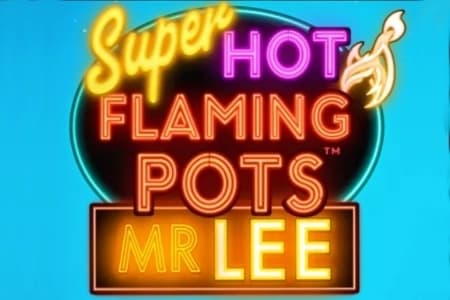 Super Hot Flaming Pots Mr Lee