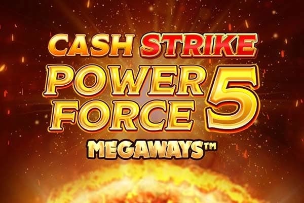 Cash Strike Power Force 5 Megaways