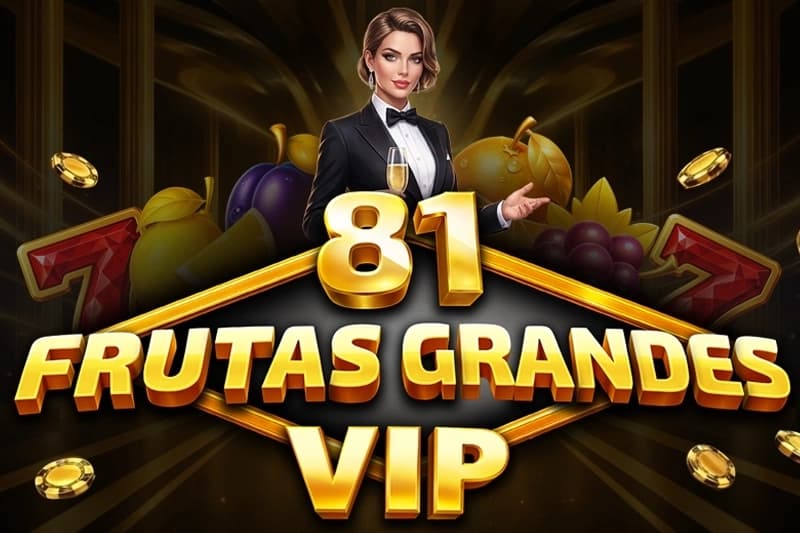 81 Frutas Grandes VIP