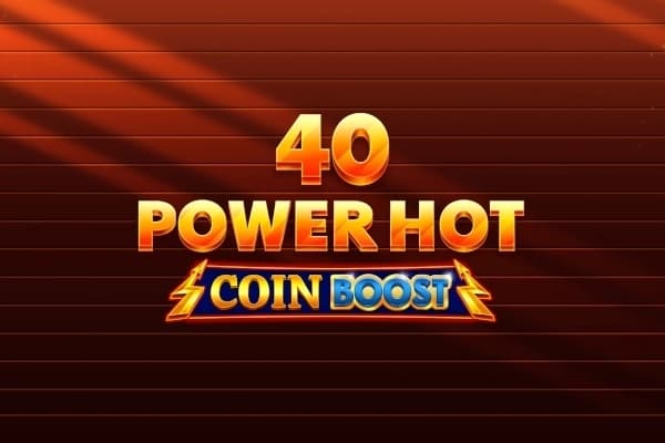 40 Power Hot Coin Boost