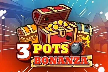 3 Pots Bonanza