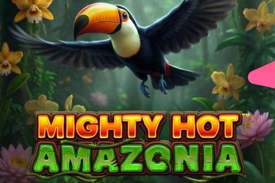 Mighty Hot Amazonia