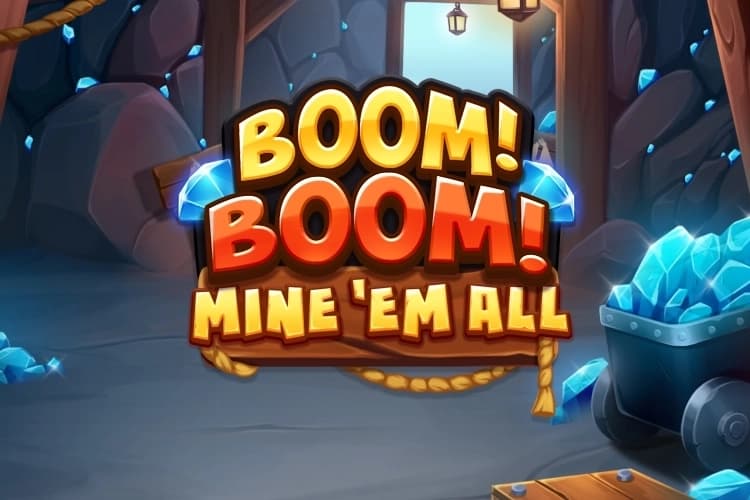 Boom! Boom! Mine 'Em All
