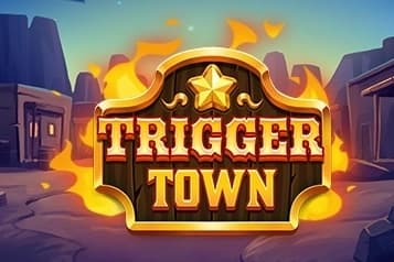 Trigger Town