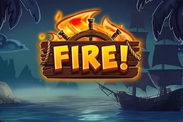 Fire!