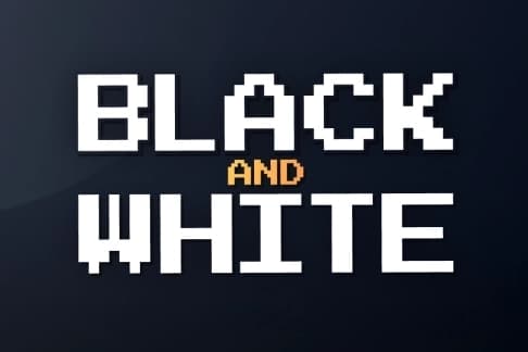 Black and White