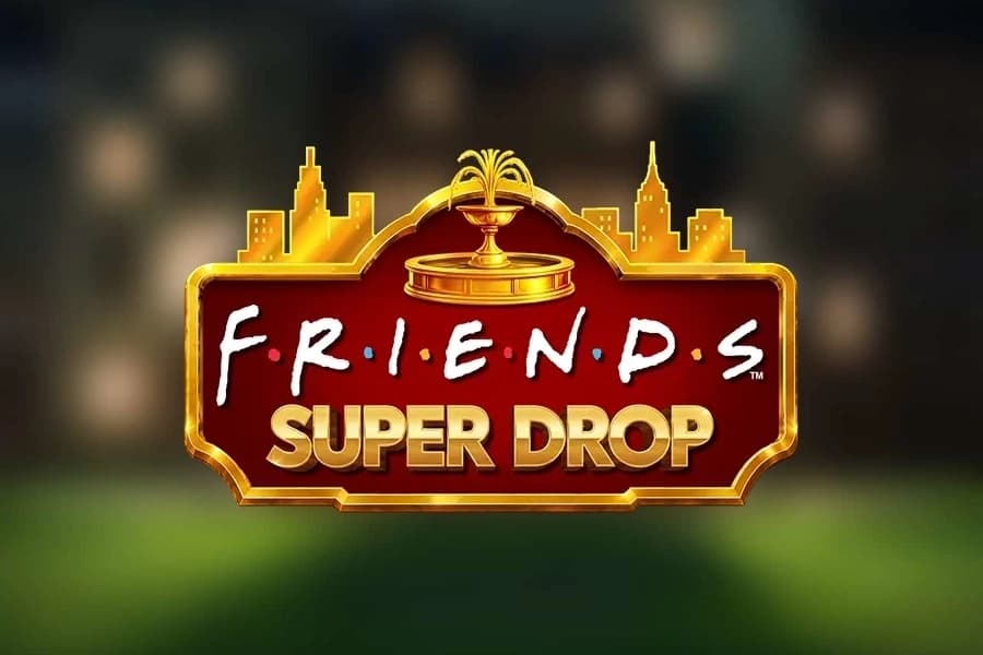 Friends Super Drop