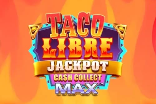 Taco Libre Jackpot: Cash Collect Max