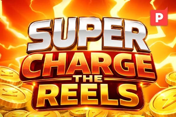 Super Charge the Reels