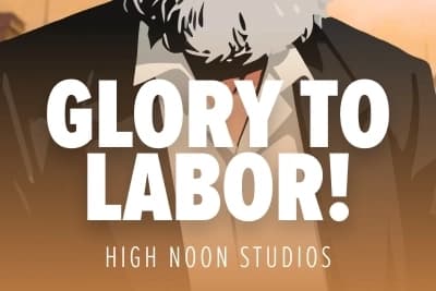Glory to Labor!