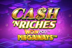 Cash 'N Riches WOWPOT! Megaways