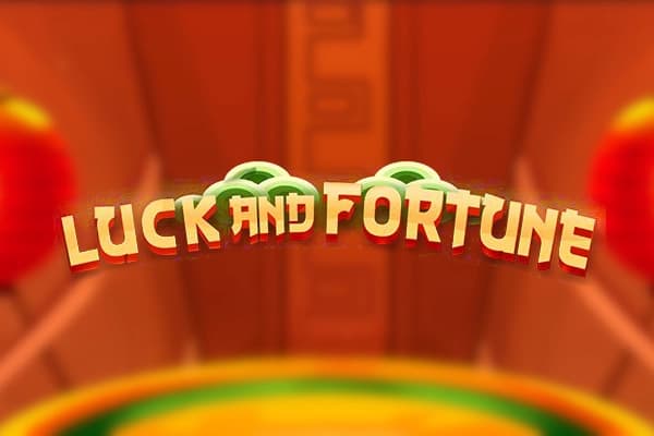 Luck and Fortune