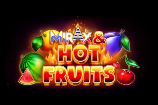 Mirax & Hot Fruits
