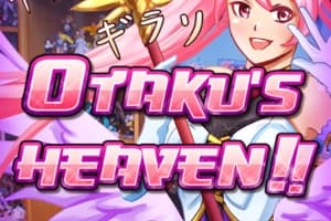 Otaku's Heaven