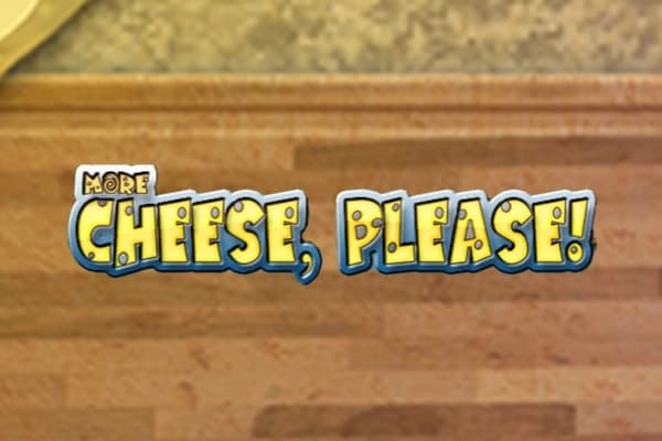 More Cheese Please