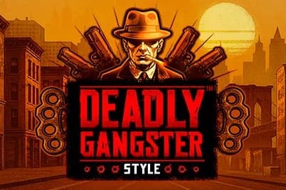 Deadly Gangster Style