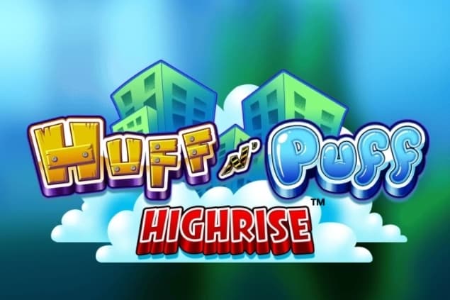 Huff N' Puff Highrise