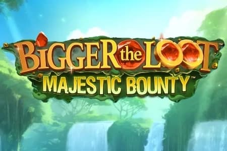 Bigger the Loot Majestic Bounty