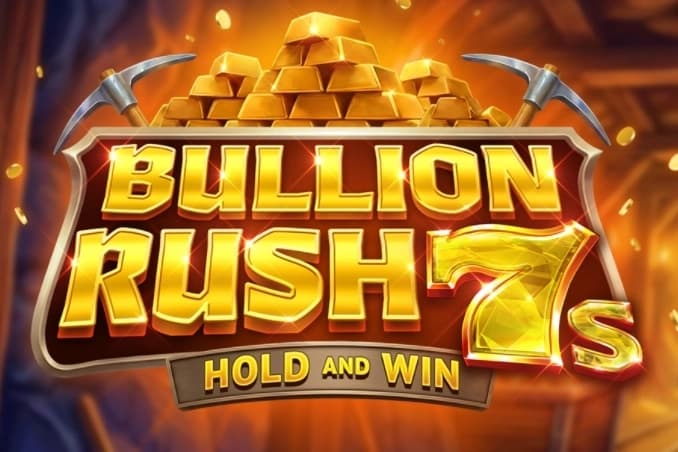 Bullion Rush 7s