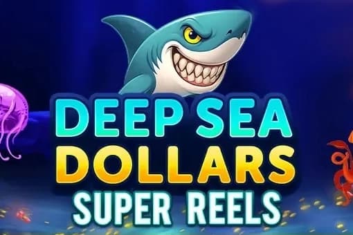 Deep Sea Dollars - Super Reels