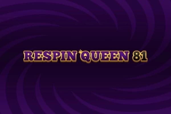 Respin Queen 81